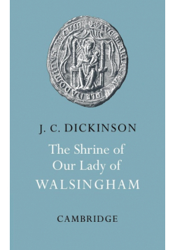 The Shrine of Our Lady of Walsingham