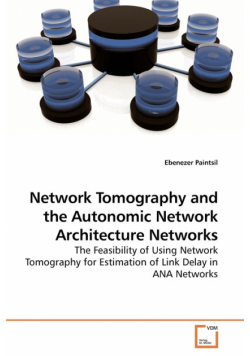 Network Tomography and the Autonomic Network Architecture Networks