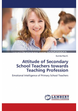 Attitude of Secondary School Teachers towards Teaching Profession