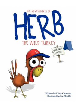 The Adventures of Herb the Wild Turkey - Herb Goes Camping