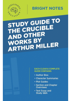 Study Guide to The Crucible and Other Works by Arthur Miller