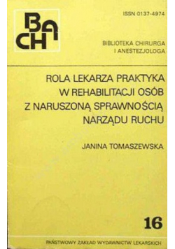 Rola lekarza praktyka w rehabilitacji osób z naruszoną sprawnością narządu ruchu