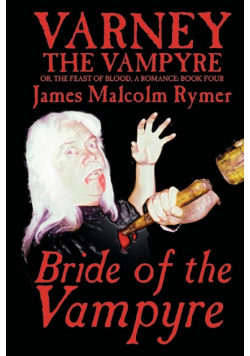 Bride of the Vampyre by James Malcolm Rymer, Fiction, Horror, Occult & Supernatural