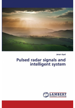 Pulsed radar signals and intelligent system