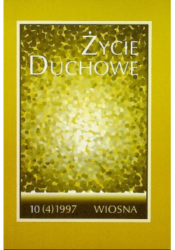 Życie duchowe nr 10 / 1997 Wiosna
