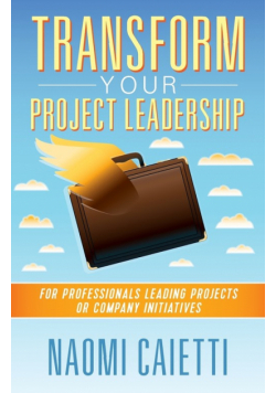 Transform Your Project Leadership
