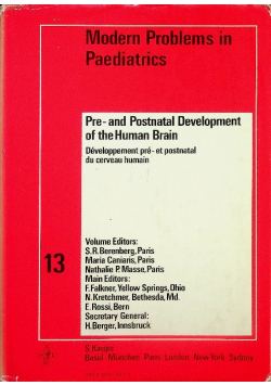 Modern problems in paediatrics Tom 13 Pre and Postnatal Development of the Human Brain
