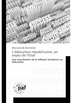 L'éducation républicaine, un enjeu de l'Etat