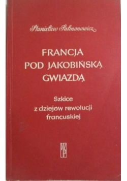 Francja pod jakobińską gwiazdą