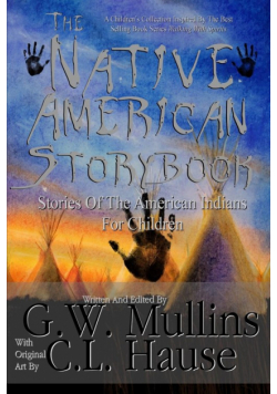 The Native American Story Book Stories of the American Indians for Children