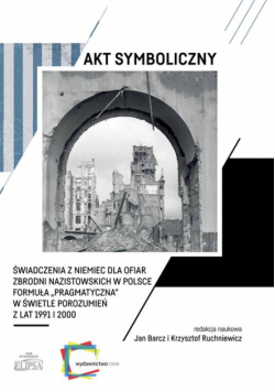 Akt symboliczny Świadczenia z Niemiec dla ofiar zbrodni nazistowskich w Polsce