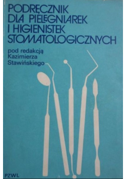 Podręcznik dla pielęgniarek i higienistek stomatologicznych