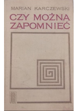 Czy można zapomnieć