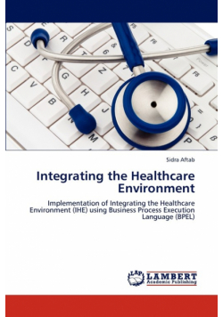 Integrating the Healthcare Environment