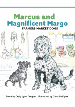 Marcus and Magnificent Margo Farmers Market Dogs