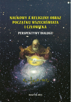 Naukowy a religijny obraz początku wszechświata i człowieka