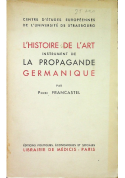l historie de lart instrument de la propagande germanique 1945 r.