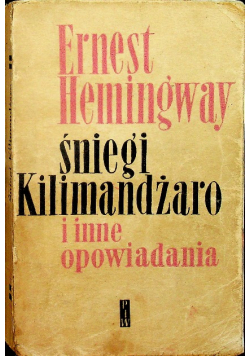Śniegi Kilimandżaro i inne opowiadania