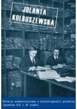 Mutacja modernistyczna w historiografii polskiej
