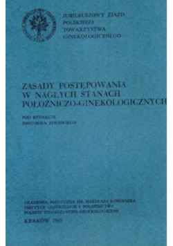 Zasady postępowania w nagłych stanach położniczo - ginekologicznych