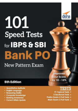 101 Speed Tests for IBPS & SBI Bank PO New Pattern Exam 5th Edition