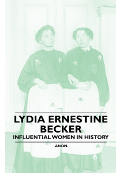 Lydia Ernestine Becker - Influential Women in History