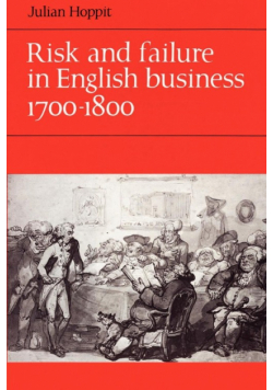 Risk and Failure in English Business 1700 1800