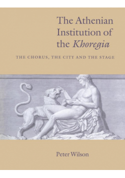 The Athenian Institution of the Khoregia