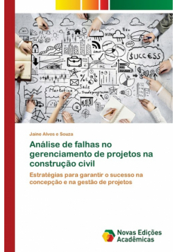 Análise de falhas no gerenciamento de projetos na construção civil