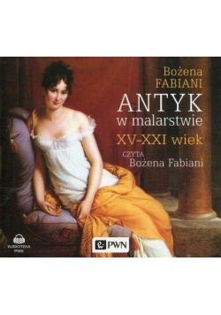 Antyk w malarstwie XV-XXI wiek audiobook