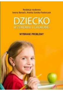 Dziecko w zdrowiu i chorobie