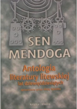 Sen Mendoga  Antologia literatury litewskiej lat dziewięćdziesiątych