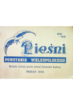 Pieśni Powstania Wielkopolskiego 1918 - 1919