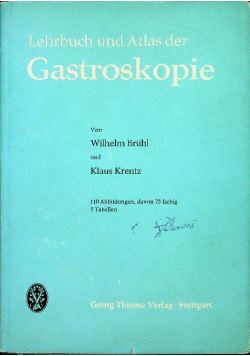 Lehrbuch und atlas der gastroskopie