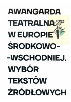 Awangarda teatralna w Europie Środkowo-Wschodniej