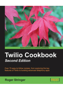 Twilio Cookbook Second Edition