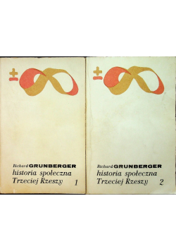 Historia społeczna Trzeciej Rzeszy Tom I i II
