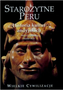 Starożytne Peru Historia kultur andyjskich
