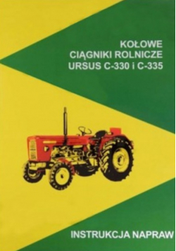 Kołowe ciągniki rolnicze ursus c - 330 i c - 335