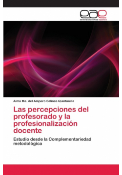 Las percepciones del profesorado y la profesionalización docente