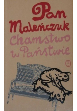 Pan Maleńczuk Chamstwo w Państwie