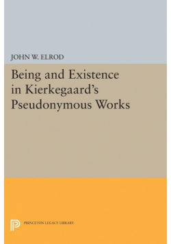 Being and Existence in Kierkegaard's Pseudonymous Works