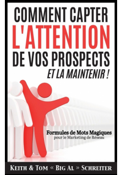 Comment Capter L'Attention de Vos Prospects et La Maintenir !