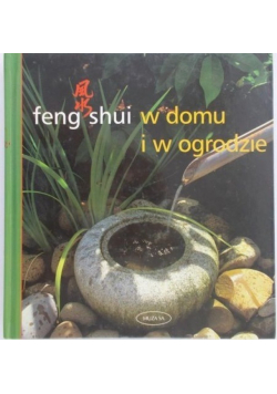 Feng shui w domu i w ogrodzie