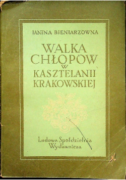 Walka chłopów w Kasztelanii Krakowskiej