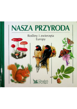 Nasza Przyroda Rośliny i zwierzęta Europy