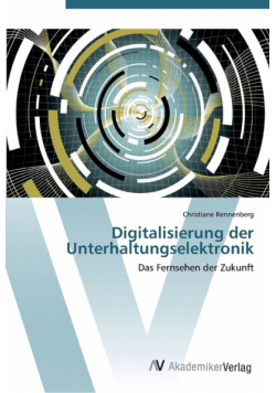 Digitalisierung der Unterhaltungselektronik