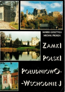 Zamki i pałace Polski południowo-wschodniej