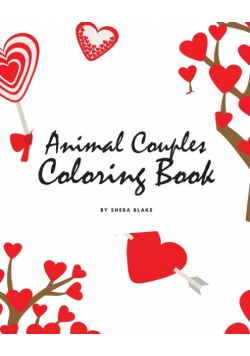 Valentine's Day Animal Couples Coloring Book for Children (8x10 Coloring Book / Activity Book)