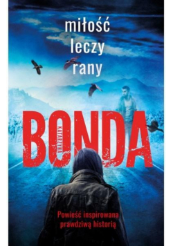 Miłość leczy rany
